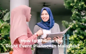 choose right event planner in malaysia