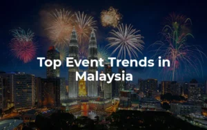 event trends in malaysia